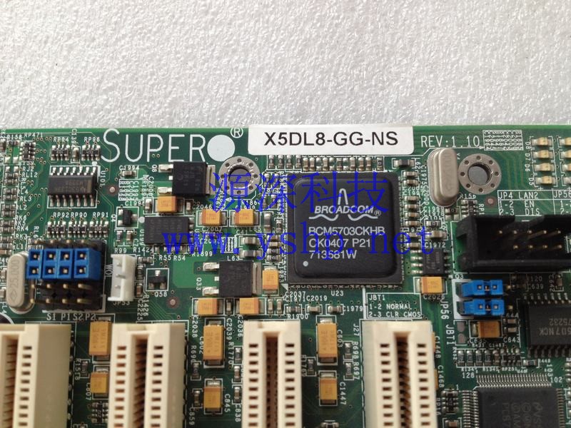 上海源深科技 Shanghai    SuperMicro    Workstation     Server mainboard  X5DL8-GG-NS REV 1.10 高清图片