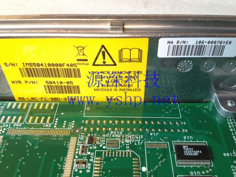 上海源深科技 Shanghai   NETAPP DS14MK2FC  Controller   106-00076+E0 58410-05 RS-LRC-FC-SBD-3-NA 高清图片