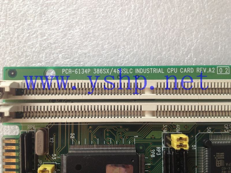 上海源深科技 Shanghai    Advantech Industrial   computer mainboard      PCA-6134P 386SX 486SLC REV.A2 高清图片